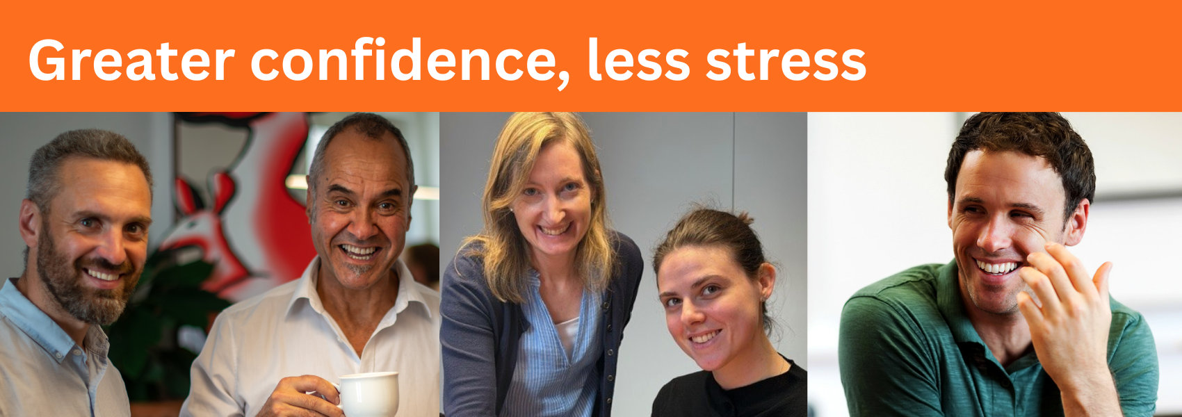 Greater confidence, less stress