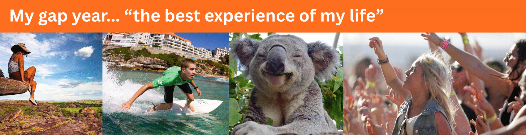 My gap year... the best experience of my life